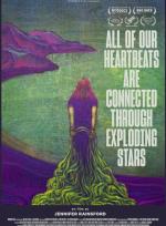 All Of Our Heartbeats Are Connected Through Exploding Stars poster