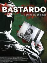 Bastardo - Att närma sig en bödel poster